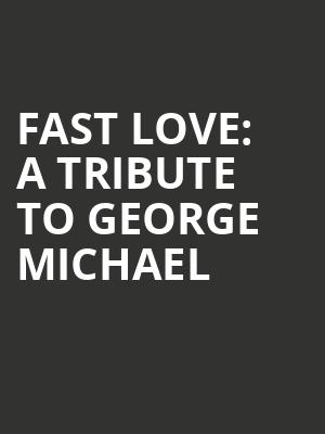 Fast Love%3A A Tribute to George Michael at Eventim Hammersmith Apollo